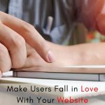 Make-Users-Fall-in-Love-With-Your-Website
